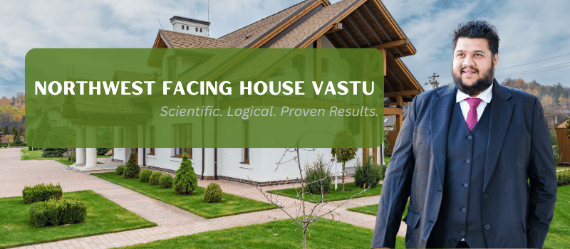 Northwest Facing House Vastu