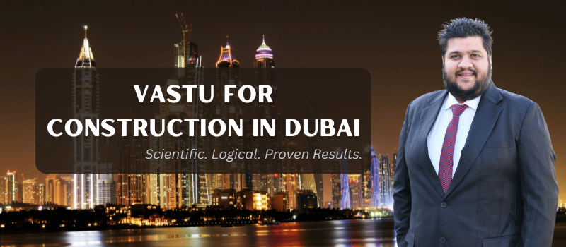 Vastu for Construction in Dubai